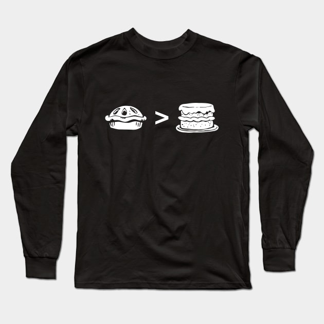 Pie > Cake Long Sleeve T-Shirt by CCDesign